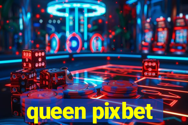 queen pixbet